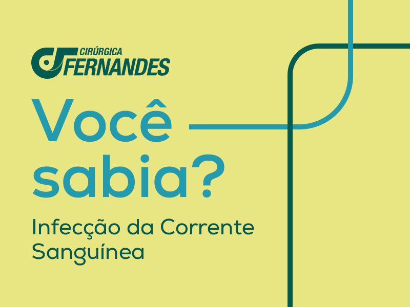 Você Sabia? Infecção da Corrente Sanguínea