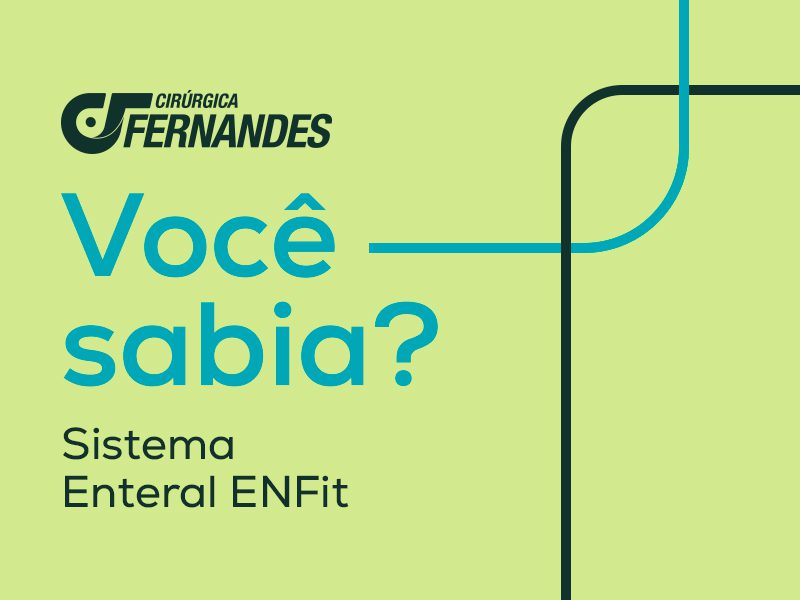 Você Sabia? | Sistema de Conectores ENFit®