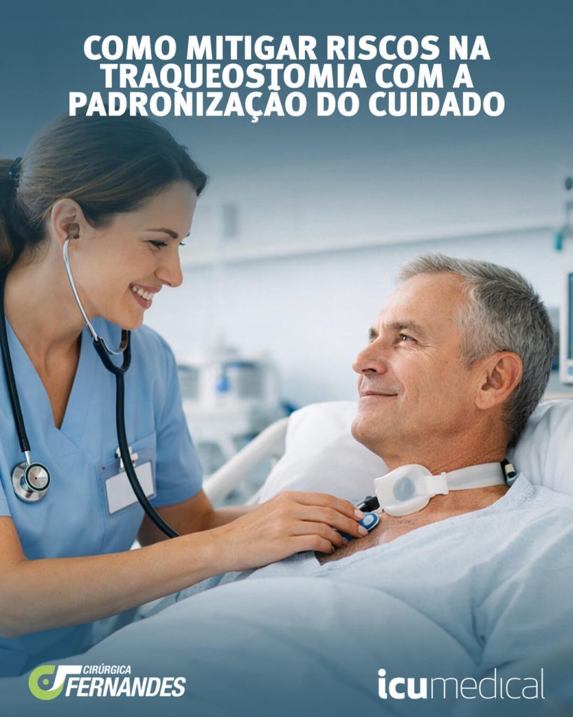 Como mitigar riscos na traqueostomia com a padronização do cuidado Como mitigar riscos na traqueostomia com a padronização do cuidado